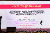 BICARA MUZIUM KEINDAHAN MOTIF & REKA CORAK TEKSTIL MELAYU