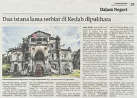 Utusan Malaysia_23-Dec-2020_ms 29_Dua istana lama terbiar di Kedah dipulihara